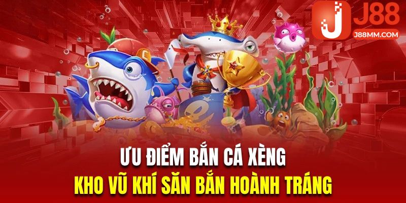 Game sở hữu hệ thống kho vũ khí đẳng cấp với đầy đủ hình thức săn cá Game sở hữu hệ thống kho vũ khí đẳng cấp với đầy đủ hình thức săn cá