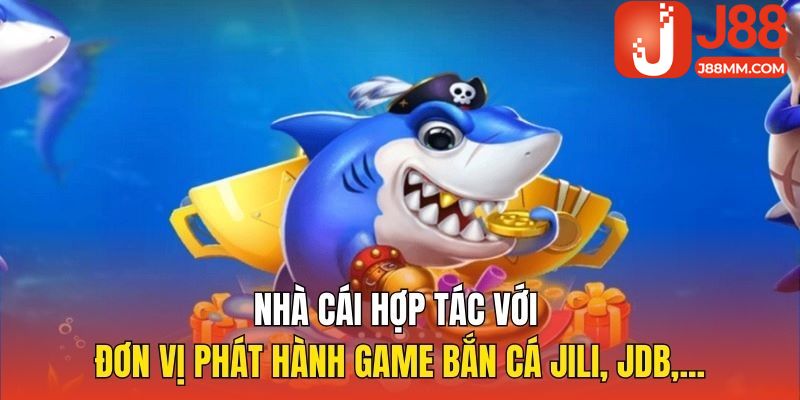 Nhà cái hợp tác với đơn vị phát hành game bắn cá JiLi, JDB,... Nhà cái hợp tác với đơn vị phát hành game bắn cá JiLi, JDB,...